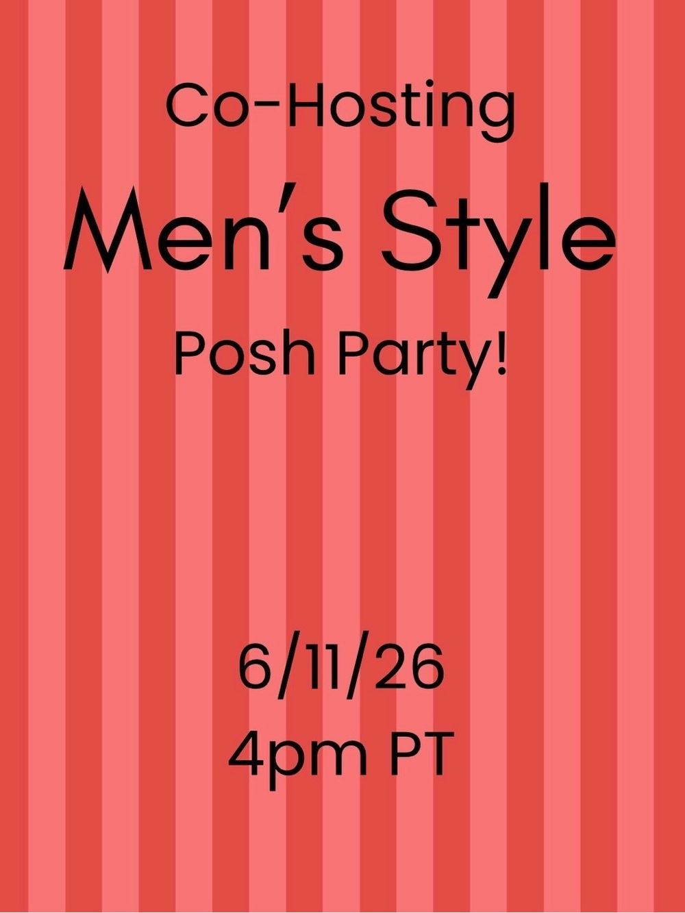 🎉 Posh Party!! Men’s Style on 6/11/26 at 4pm PDT